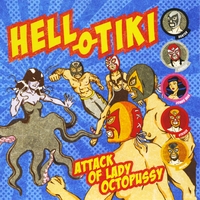 Hell O Tiki  - Attack of The Lady Octopussy