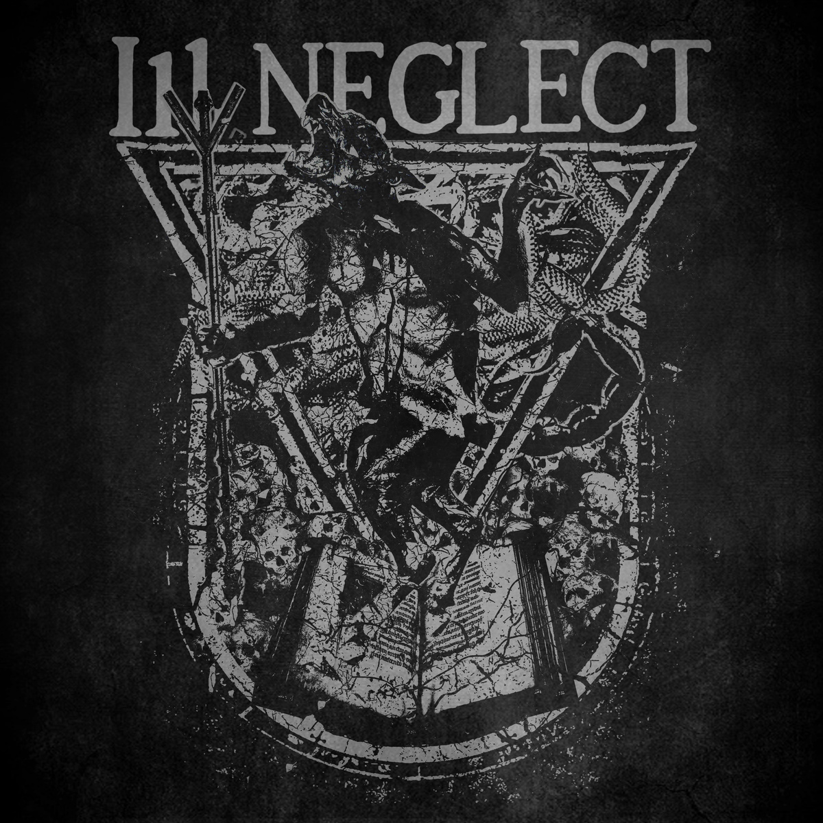 Ill Neglect - Ill Neglect